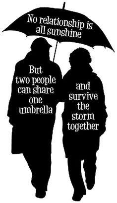 two people walking under an umbrella that says, no relationship is all sunshine but two people can share the umbrella