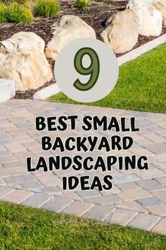 the words best small backyard landscaping ideas are in front of some rocks and green grass