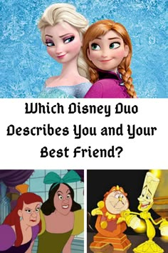 which disney duo describes you and your best friend?