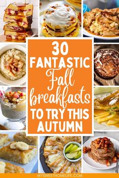 the top ten breakfasts to try this autumn with text overlay that reads, 30 fantastic fall breakfasts to try this autumn