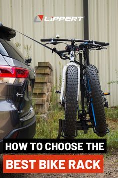 a bicycle parked next to a car with the words how to choose the best bike rack