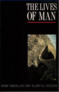 the lives of man by imm abdallah idel al - hadad