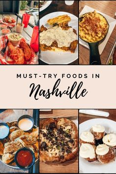 many different foods are shown in this collage with the words must try foods in nashville