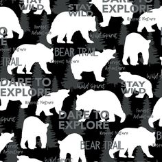 the silhouettes of bears are shown in this black and white pattern with words that read dare to explore