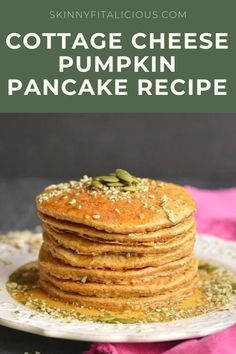 a stack of cottage cheese pumpkin pancakes on a white plate