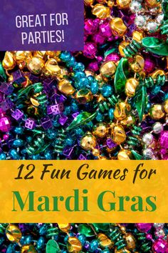 mardi gras beads with text overlay that reads, great for parties 12 fun games for mardi gras