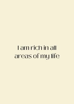 the words i am rich in all areas of my life are written on a white background