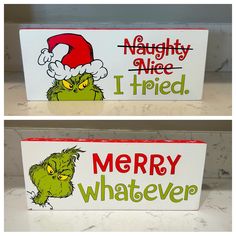 two christmas signs with the grin's face on one and the words merry whatever on the other