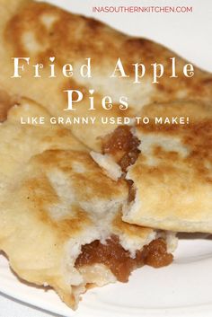 fried apple pies on a white plate with text overlay that reads, fried apple pies like granny used to make