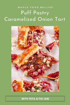 a book cover with food on it and the title, puff pastry caramelized onion tart