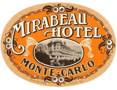 an orange and black sign that says miradeau hotel monte - carlo on it