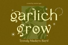 the words garlich grow are written in green and white letters on a brown background