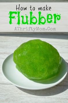 a green substance on a white plate with the words how to make flubbler above it