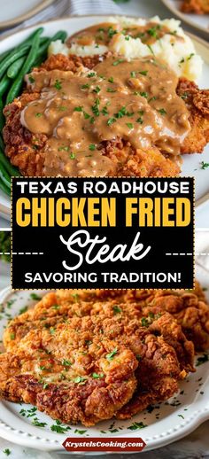 chicken fried steak with gravy and green beans on a white plate in front of the caption texas roadhouse chicken fried steak savoring traditional