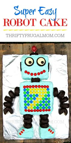 a cake made to look like a robot with the words super easy robot cake on it