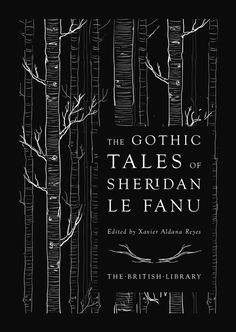 the gothic tales of sheridn le fanu by british library, edited by x - files