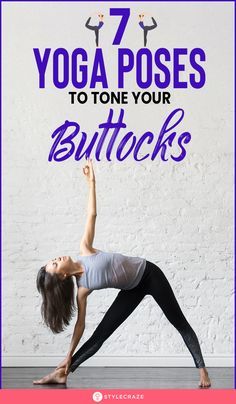 a woman doing yoga poses with the words 7 yoga poses to tone your buttocks