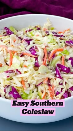 a white bowl filled with coleslaw on top of a purple table cloth and the words easy southern coleslaw