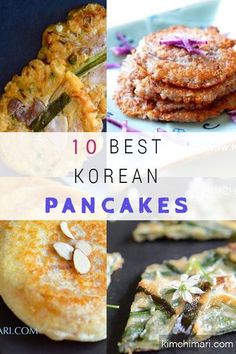 the top 10 best korean pancakes with text overlay that reads, 10 best korean pancakes