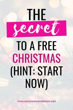 the secret to a free christmas hintt - start now