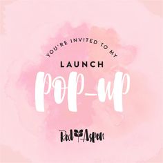 a pink watercolor background with the words launch pop up