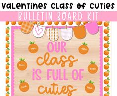 valentines class of cuties bulletin board kit for our class is full of cuts