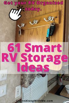 a kitchen with the words smart rv storage ideas on it and an image of a hand holding keys