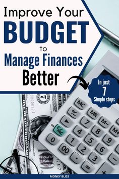 a calculator, pen and money with the words improve your budget to manage finance better