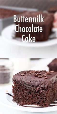 chocolate cake on a white plate with the words buttermilk chocolate cake above it