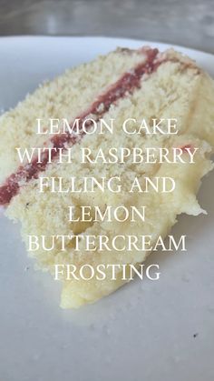 a piece of cake with raspberry filling and lemon buttercream frosting