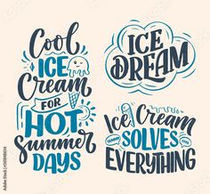 ice cream for hot summer days and cool ice cream for holidays hand drawn lettering set