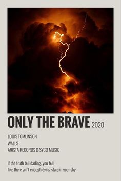 a poster with the words only the brave written in black and white, against a background of dark clouds