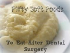 50 soft foods to eat after you get your teeth out Braces Food, Soft Diet