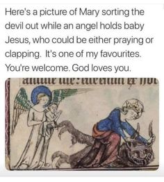 an angel kneeling down next to a demon on top of a dollar bill with the caption here's a picture of mary sorting the devil out while an angel holds baby jesus, who