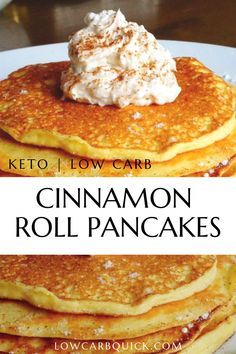 a stack of pancakes with whipped cream on top and the words keto low carb cinnamon roll pancakes