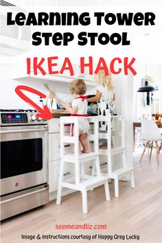 two children are standing at the top of a kitchen island with text overlay reading learning tower step stool ikea hack