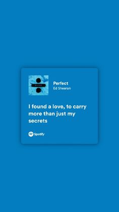 a blue card with the words,'i found love to carry more than just my secrets