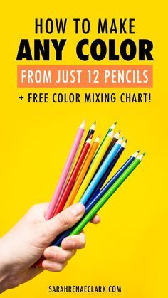 someone holding up colored pencils with the text how to make any color from just 12 pencils + free coloring chart