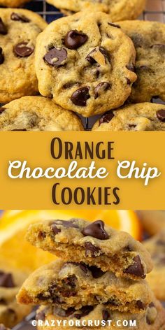 orange chocolate chip cookies stacked on top of each other with text overlay that reads, orange chocolate chip cookies