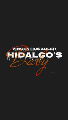 an orange and black background with the words, vicentus adler hidalgo's bacon