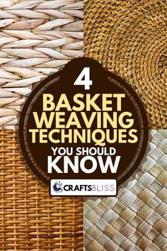 four basket weaving techniques you should know to know how to use them in your home