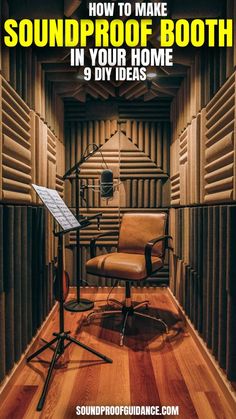 an audio recording studio with soundproof booth in the background and text overlay that reads how to make sound proof booth in your home 9 diy ideas