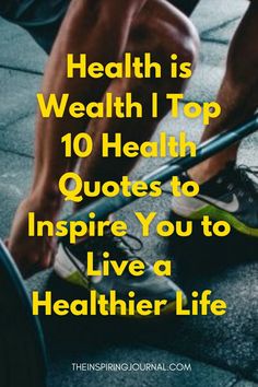 Health is Wealth | Top 10 Health Quotes to Inspire You to Live a Healthier Life Vitamins Quotes Health, Fitness And Nutrition Quotes, Quotes On Good Health, Choose Healthy Life Quotes, Quotes About Good Health, Keto Quotes Inspiration, Aging Fitness Quotes, Health And Wealth Quotes, Optimal Health Quotes