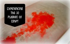 red ink is spilled on top of a white object with the words experiencing the 10 plagues of egypt