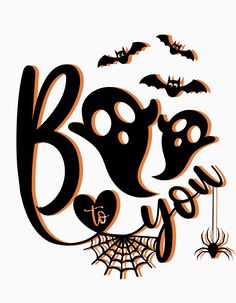 the words boo to you are written in black and orange with bats, spider webs, and pumpkins