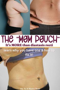 Three image of different mommy tummies with text between them about healing the mom pooch. Mom Pouch, Mom Pooch, Better Body, Diastasis Recti