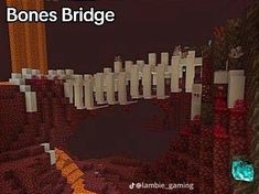 an image of a bridge in minecraft with the caption'bones bridge '