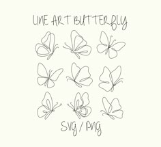 six butterflies with the words live art butterfly sky pag written in black ink on a white background