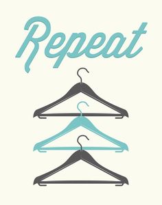 three clothes hangers with the words repeat on them and an image of two shirts hanging from