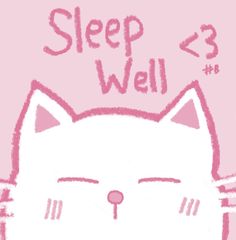 a drawing of a white cat with the words sleep well on it's face